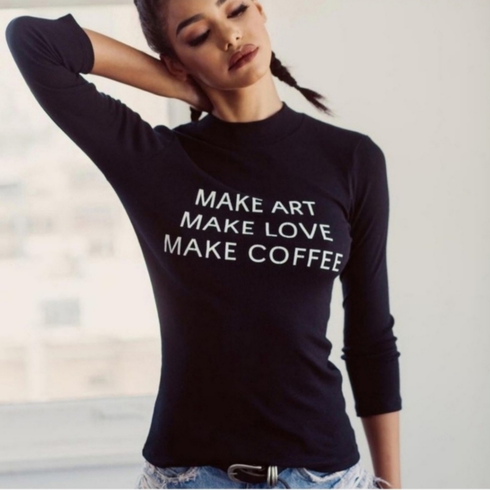 Daydream Nation Make Art Make Love Make Coffee Fashion Top